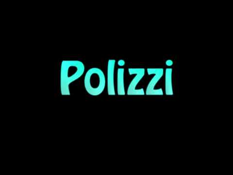 Learn How To Pronounce Polizzi