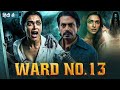 WARD 13 Full Horror Movie Deepika Padukone Nawazuddin Siddiqui Latest Bollywood Movie 2025