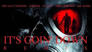 The X-Ecutioners, Eminem, 50 Cent, Mike Shinoda &amp; Mr. Hahn - It&#39;s Goin&#39; Down (Remix)