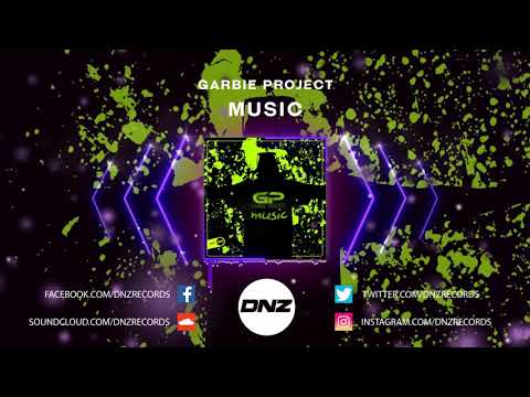DNZF685 // GARBIE PROJECT - MUSIC (Official Video DNZ Records)