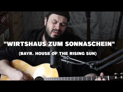 House Of The Rising Sun Auf Bayrisch - Mathias…