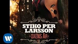 STIKO PER LARSSON "Oxens År" (ny singel 2011)