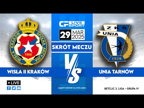 Skrót 🎬 | Wisła II Kraków - Unia Tarnów | 29.03.2025 | Betclic 3. liga 🏆