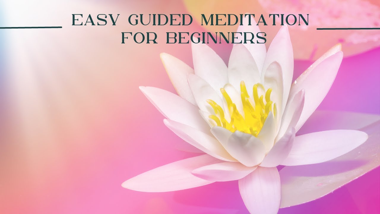 Easy Guided Meditation for Beginners