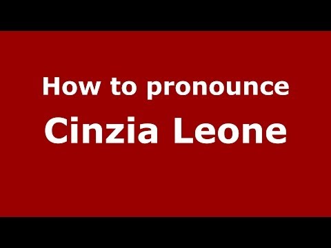 How to pronounce Cinzia Leone (Italian/Italy)  - PronounceNames.com
