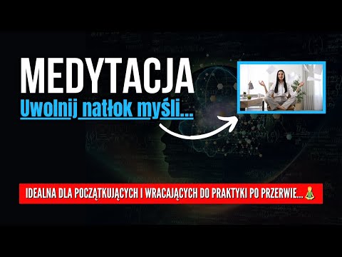 Wycisz umysł - medytacja idealna dla początkujących