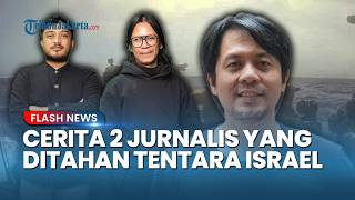 Kronologi Dua Jurnalis Republika Ditahan Tentara Israel di Perairan Mediterania saat Menuju Gaza
