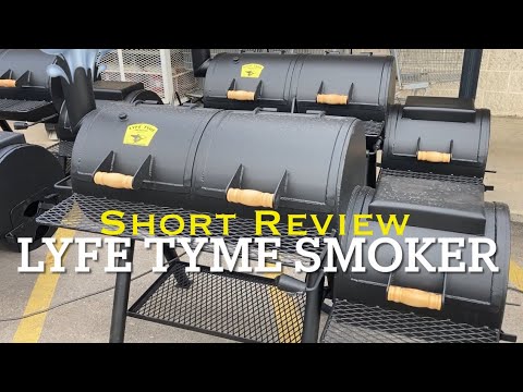 Lyfe Tyme BBQ Pit Smoker (Short Review)