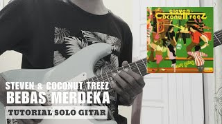 Download lagu Steven & Coconut Treez - Bebas Merdeka || Tutorial Solo Gitar Melodi Gitar mp3