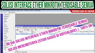 Download lagu INI DIA SOLUSI INTERFACE ETHER MIKROTIK TERDISABLE SEMUA – SOLUSI CARA MEREMOTENYA DI VIRTUAL BOX mp3