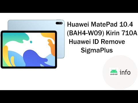 Huawei MatePad 10.4 (BAH4-W09) | Kirin 710A | Huawei ID Remove | SigmaPlus | Android info