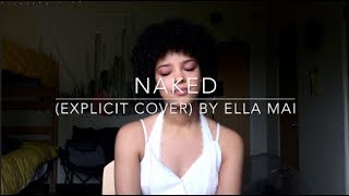 Naked (explicit cover) By Ella Mai