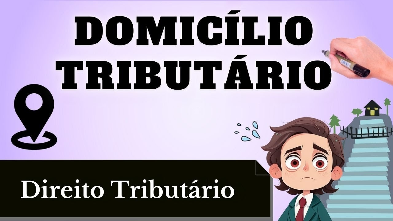 Domicílio Tributário (Direito Tributário): Resumo Completo