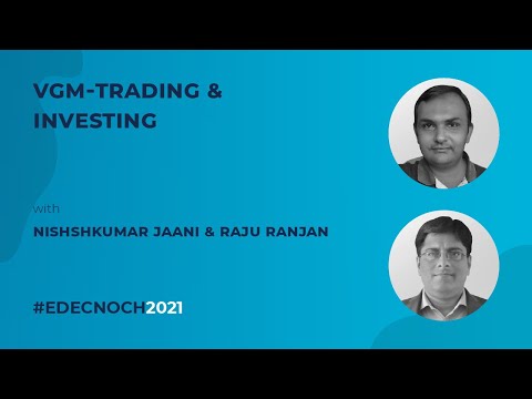 Nishshkumar Jaani : #VGM-Trading & Investing | #EDECNOCH2021