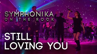 SYMPHONIKA ON THE ROCK - Still Loving You | Scorpions Cover - Rock Orchestra