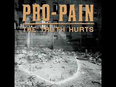 Pro-pain - the truth hurts