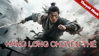 HÀNG LONG CHUYỂN THẾ | Hàng Long La Hán vs Cửu U Ma Vương | PHIM LẺ 2025