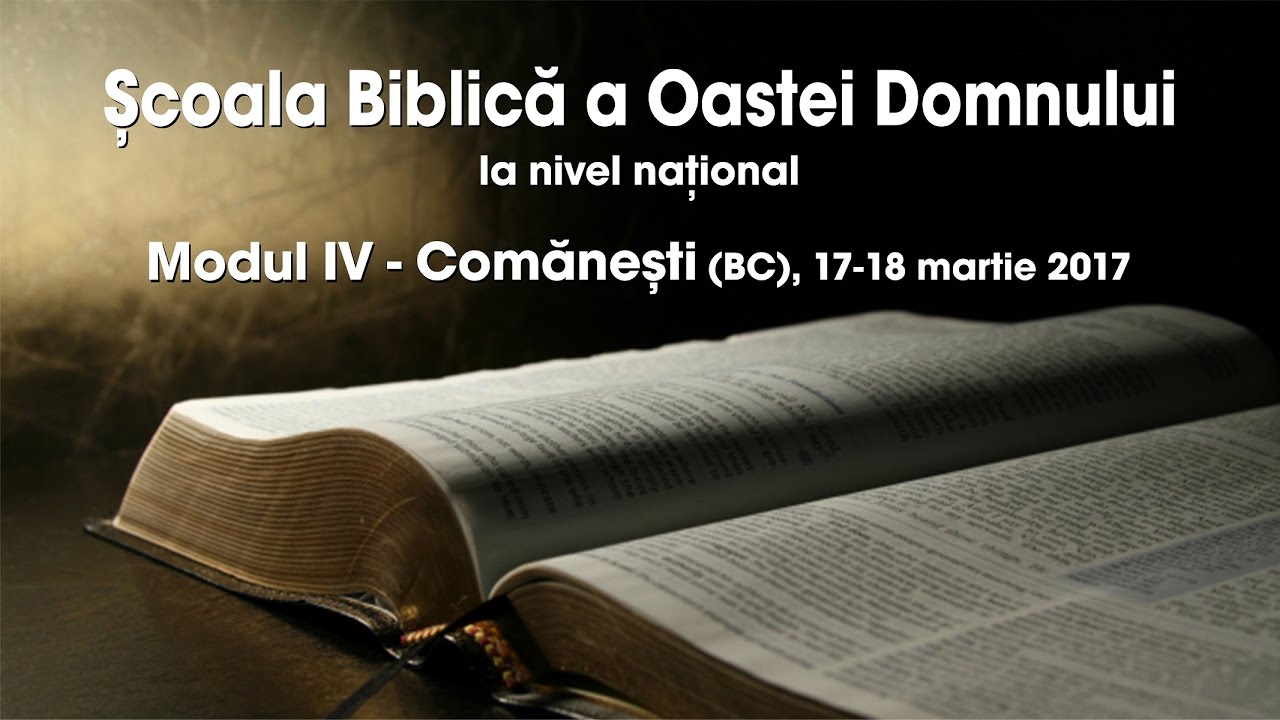 Școala Biblică a Oastei Domnului la nivel național – Modul IV – Partea 2