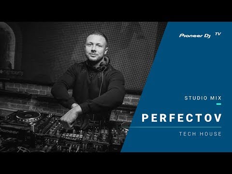 Perfectov /tech house/ @ Pioneer DJ TV | Moscow