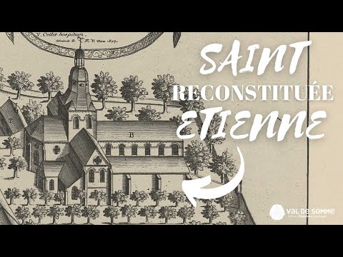 Reconstitution 3D : Eglise St Étienne de Corbie au XVIIe siècle
