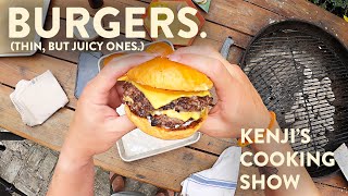 How to Grill Burgers (That are Big on Flavor, Not in Volume) | Kenji's Cooking Show