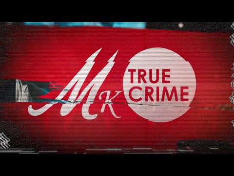 Introducing "MK True Crime"