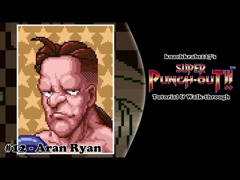 Super Punch-Out!! Tutorial (Part 12 of 20) - Aran Ryan