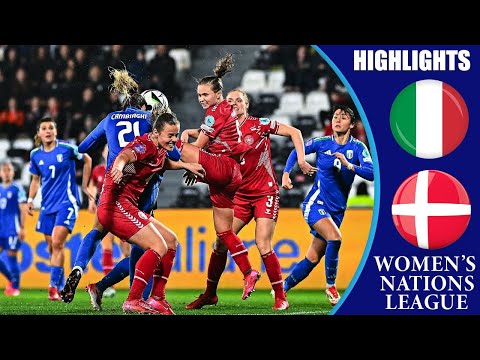 Italy vs Denmark || HIGHLIGHTS || UEFA Women's Nations League 2025