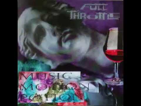 Full Throttle-  Music Motion Potion- (1993)