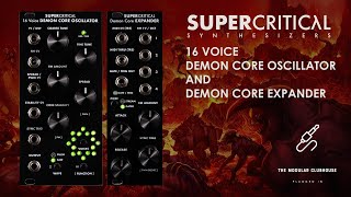 Video thumbnail for Episode 44: Supercritical Synthesizers 16 Voice Demon Core Oscillator and Demon Core Expander by The Modular Clubhouse