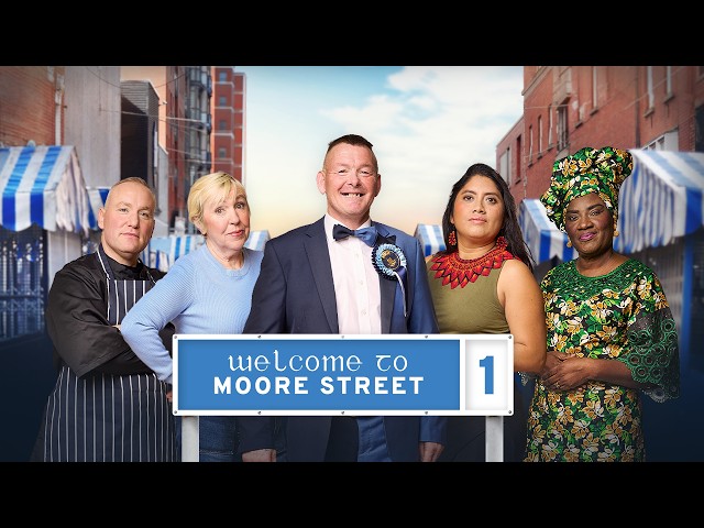 Welcome to Moore Street | RTÉ