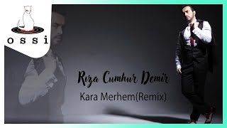 Rıza Cumhur Demir / Kara Merhem (Remix)