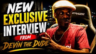 New Interview With Devin The Dude
