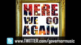 Governor Feat. 50 Cent - &quot;Here We Go Again&quot; - New Hit!!! [Radio Rip]