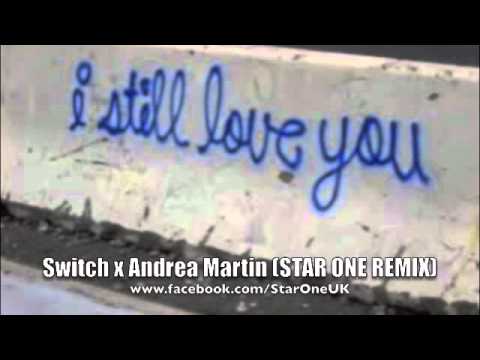 Switch feat Andrea Martin - I Still Love You (STAR ONE REMIX)- Off The Freemixes II
