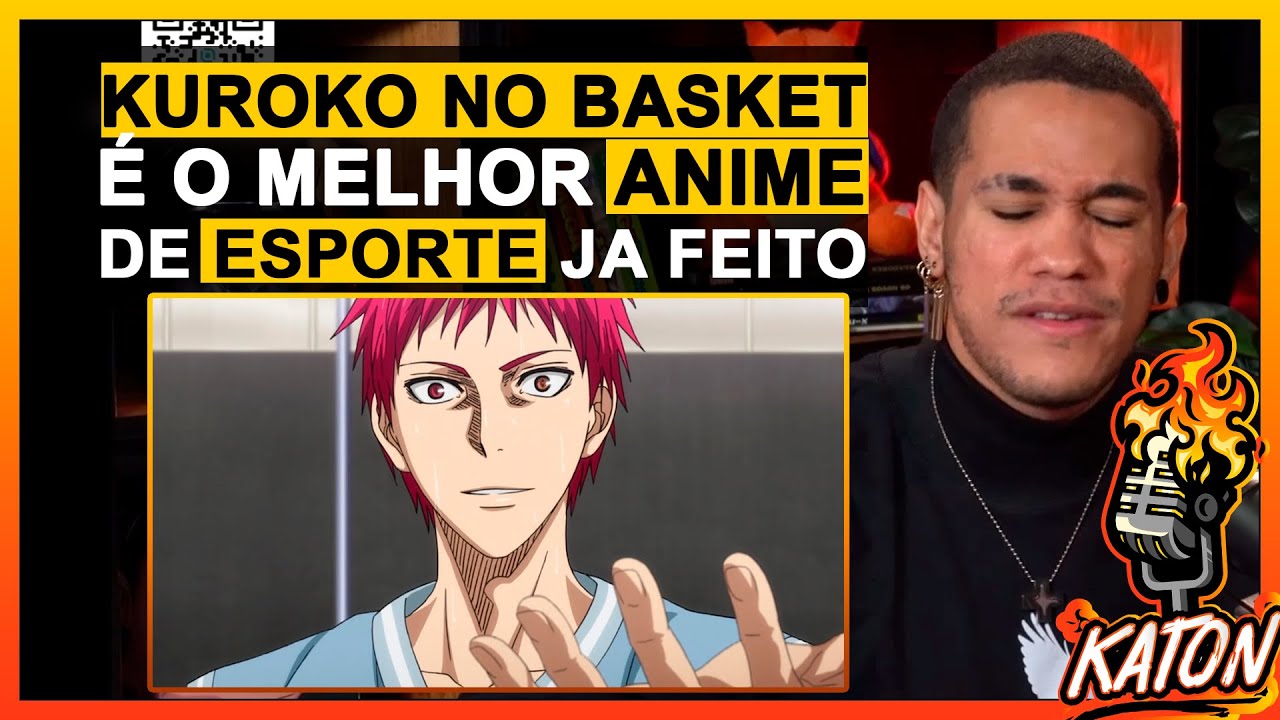 KUROKO NO BASKET É O MELHOR ANIME DE ESPORTE QUE EXISTE ! - Matosu no KATON Podcast