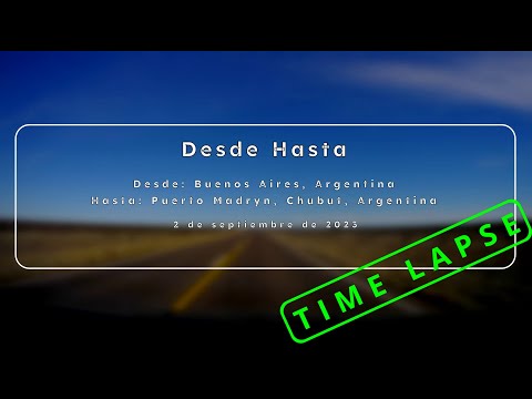 Road Trip - Buenos Aires → Puerto Madryn, Argentina - Time Lapse - 2 de septiembre de 2023