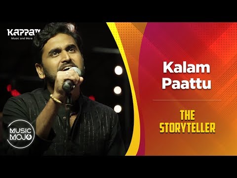 Kalam Paattu - The Storyteller - Music Mojo Season 6 - Kappa TV
