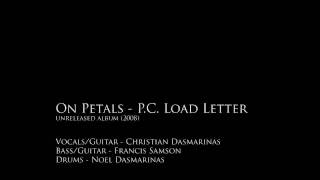 On Petals - PC Load Letter