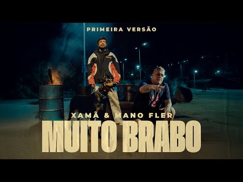 MANO FLER E XAMÃ - Muito Brabo (Primeira Versão) prod. Drow Beats