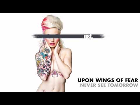 Never See Tomorrow - Upon Wings Of Fear (Lyrics)
