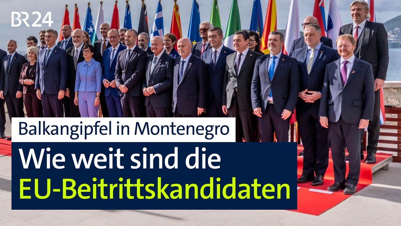 Balkan-Gipfel in Montenegro: Wie weit sind die EU-Beitrittskandidaten? | BR24