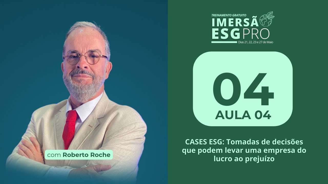 Imersão ESG PRO - Aula #04 de 04, com Roberto Roche