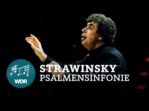 Igor Stravinsky - Symphony of Psalms | Semyon Bychkov | WDR Radio Choir | WDR Symphony Orchestra