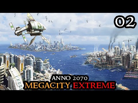 FAST EXPANSION - Anno 2070 Megacity EXTREME - Ultra HARD Settings & Keto || City Builder Part 02