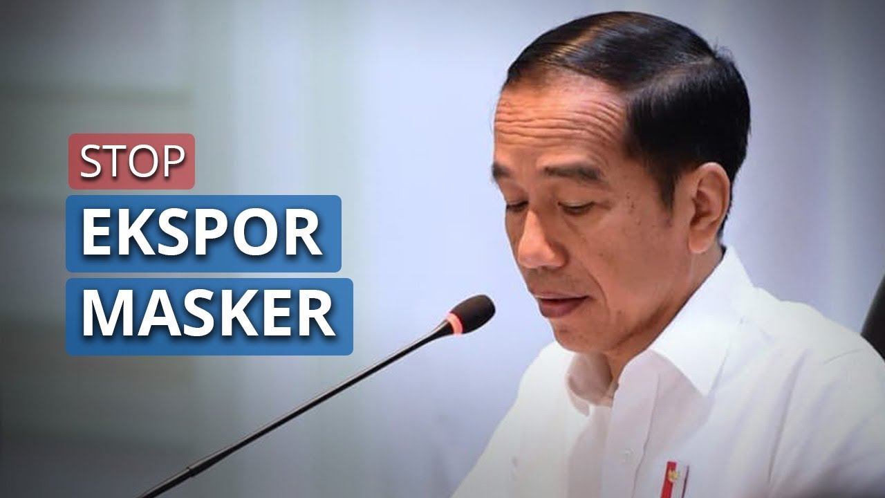 Stop Ekspor Masker Jokowi  Tegaskan agar Jajarannya 