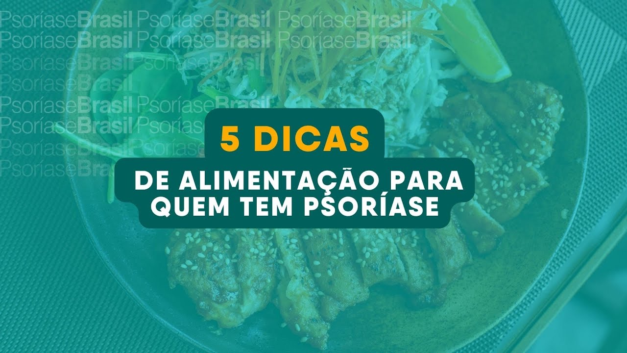 5 dicas de alimentação para quem tem psoríase | Pergunte a nutri