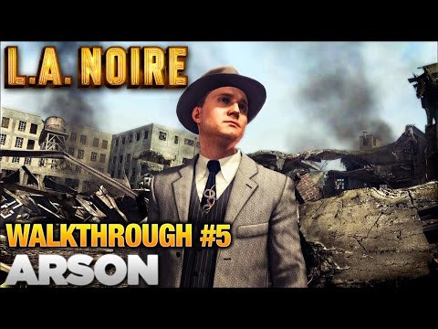 LA Noire Walkthrough Part 5: Arson Desk (5 Stars)