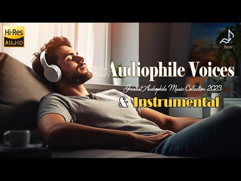 Hi-Res Audiophile Test 2023 - Hi-Res Music 32 Bit  - Audiophile Jazz