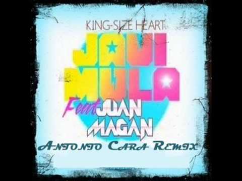 Javi Mula Ft Juan Magán   King Size Heart  Antonio Cara Remix